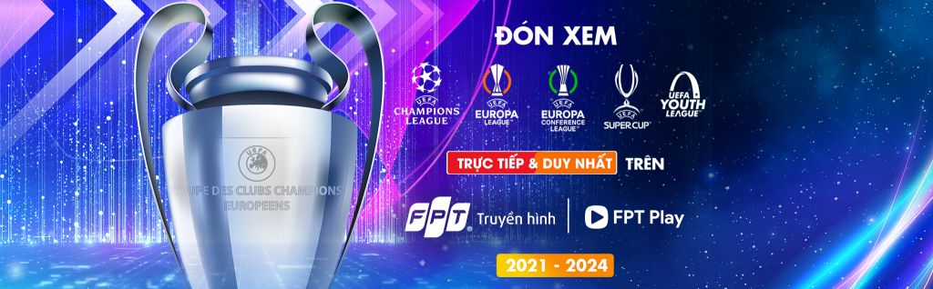 fpt truyen hinh FPT Play doc quyen Uefa 2021 2024 1024x318 1